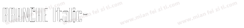 BRANCHE Italic字体转换